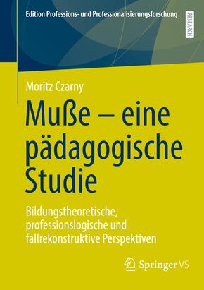 Muße - eine pädagogische Studie