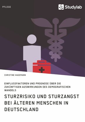 Sturzrisiko und Sturzangst  bei älteren Menschen in Deutschland (eBook, PDF/ePUB)