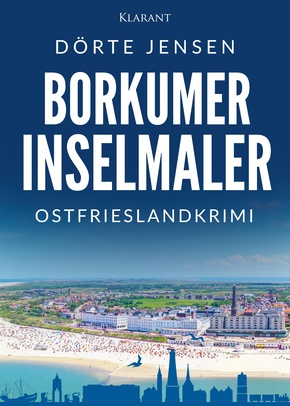 Borkumer Inselmaler. Ostfrieslandkrimi