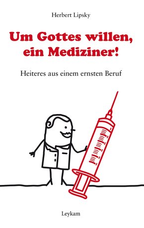 Um Gottes willen, ein Mediziner! (eBook, ePUB)