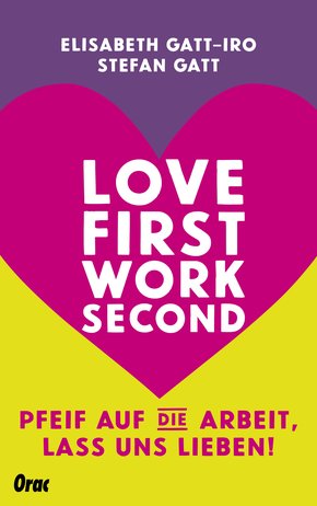 Love first, work second (eBook, ePUB)