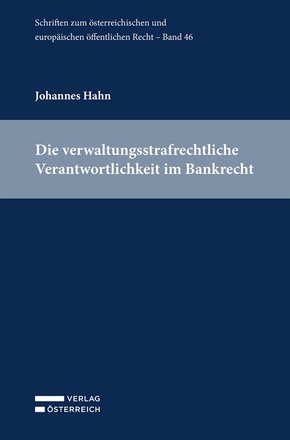 Die verwaltungsstrafrechtliche Verantwortlichkeit im Bankrecht
