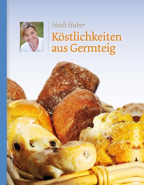 Köstlichkeiten aus Germteig (eBook, ePUB)