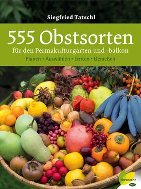 555 Obstsorten für den Permakulturgarten und -balkon (eBook, ePUB)
