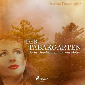 Der Tabakgarten - Sechs Geschichten und ein Motto (eBook, ePUB)