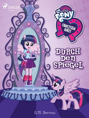 My Little Pony - Equestria Girls - Durch den Spiegel (eBook, ePUB)