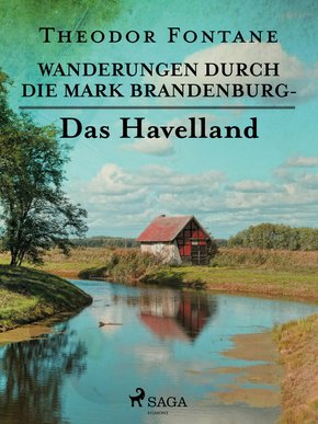 Wanderungen durch die Mark Brandenburg - Das Havelland (eBook, ePUB)