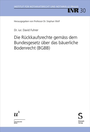 Die Rückkaufsrechte gemäss dem Bundesgesetz über das bäuerliche Bodenrecht (BGBB)