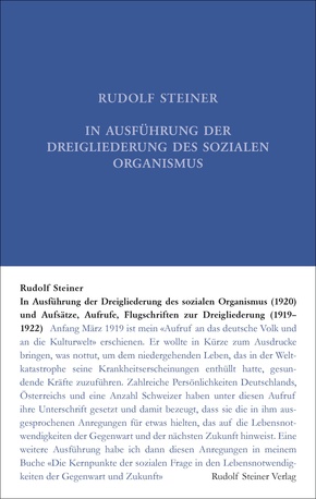 In Ausführung der Dreigliederung des sozialen Organismus (1920) und Aufsätze, Aufrufe, Flugschriften zur Dreigliederung