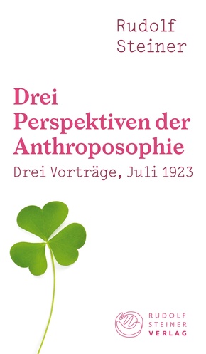 Drei Perspektiven der Anthroposophie