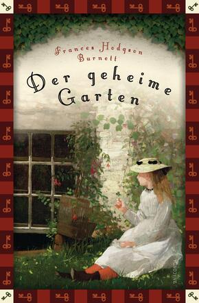 Frances Hodgson Burnett, Der geheime Garten (Neuübersetzung)