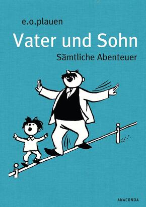 Vater und Sohn. Sämtliche Abenteuer