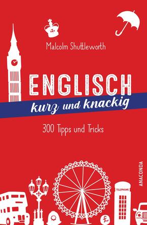 Englisch kurz und knackig. 299 Tipps und Tricks