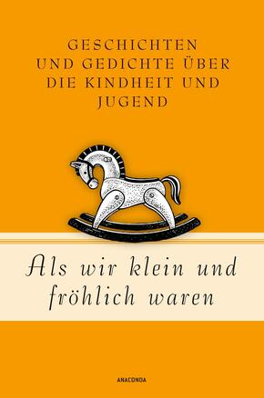 Als wir klein und fröhlich waren