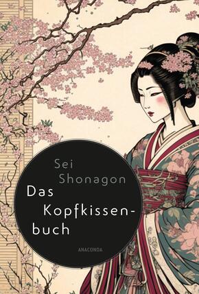 Sei Shonagon, Das Kopfkissenbuch