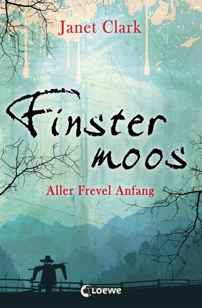 Finstermoos 1 - Aller Frevel Anfang (eBook, ePUB)