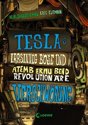 Teslas irrsinnig böse und atemberaubend revolutionäre Verschwörung (eBook, ePUB)
