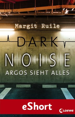 Dark Noise - Argos sieht alles (eBook, ePUB)