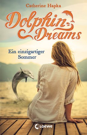Dolphin Dreams - Ein einzigartiger Sommer (eBook, ePUB)