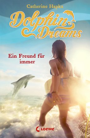 Dolphin Dreams - Ein Freund für immer (eBook, ePUB)