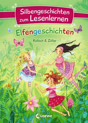 Silbengeschichten zum Lesenlernen - Elfengeschichten (eBook, ePUB)