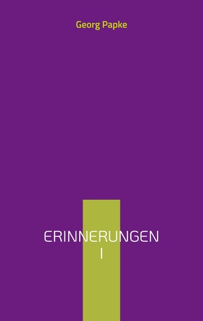 Erinnerungen I