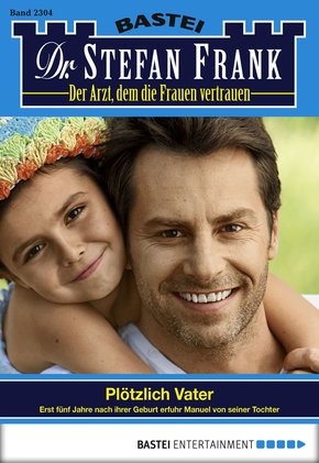 Dr. Stefan Frank - Folge 2304 (eBook, ePUB)
