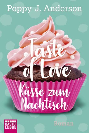 Taste of Love - Küsse zum Nachtisch (eBook, ePUB)