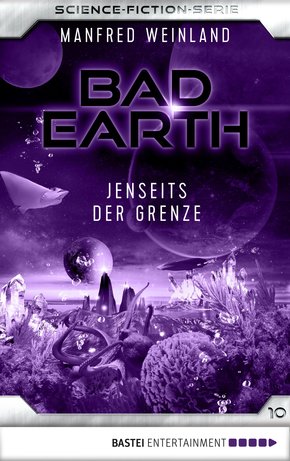 Bad Earth 10 - Science-Fiction-Serie (eBook, ePUB)