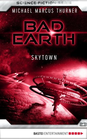 Bad Earth 23 - Science-Fiction-Serie (eBook, ePUB)