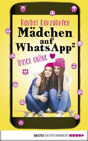 Mädchen auf WhatsApp 2 - Immer online (eBook, ePUB)