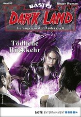 Dark Land 37 - Horror-Serie (eBook, ePUB)
