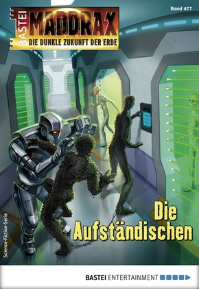 Maddrax 477 - Science-Fiction-Serie (eBook, ePUB)