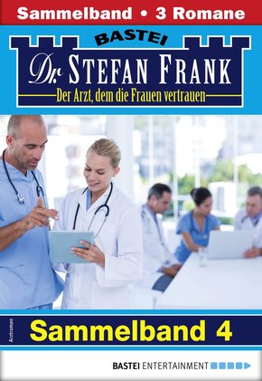 Dr. Stefan Frank Sammelband 4 - Arztroman (eBook, ePUB)