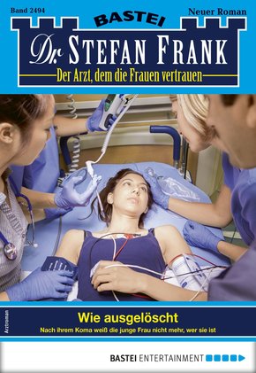 Dr. Stefan Frank 2494 - Arztroman (eBook, ePUB)