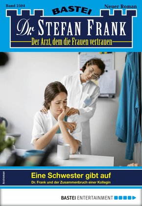 Dr. Stefan Frank 2504 - Arztroman (eBook, ePUB)