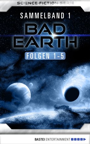 Bad Earth Sammelband 1 - Science-Ficiton-Serie (eBook, ePUB)