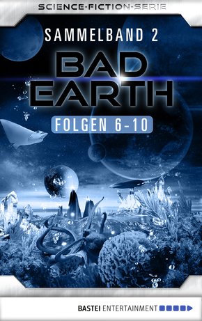 Bad Earth Sammelband 2 - Science-Ficiton-Serie (eBook, ePUB)