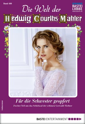 Die Welt der Hedwig Courths-Mahler 480 - Liebesroman (eBook, ePUB)