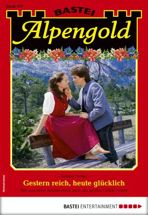 Alpengold 317 - Heimatroman (eBook, ePUB)