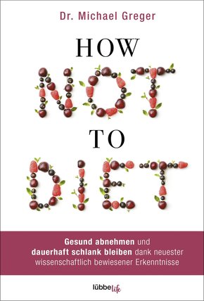 How Not to Diet (eBook, ePUB)