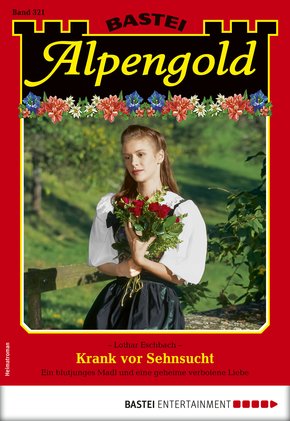 Alpengold 321 - Heimatroman (eBook, ePUB)