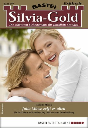 Silvia-Gold 107 - Liebesroman (eBook, ePUB)