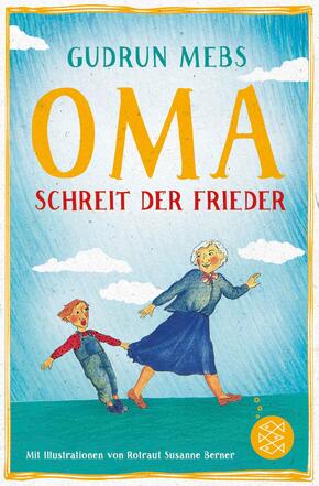 "Oma!", schreit der Frieder