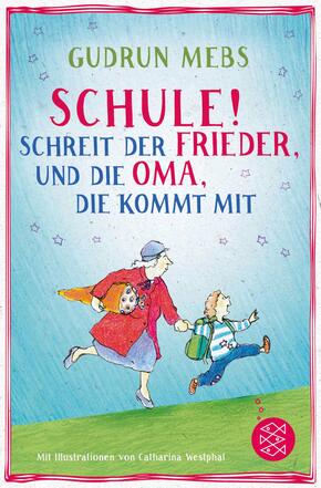 "Schule!", schreit der Frieder, und die Oma, die kommt mit