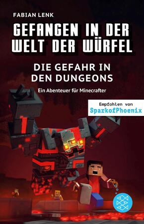 Gefangen in der Welt der Würfel. Die Gefahr in den Dungeons. Ein Abenteuer für Minecrafter