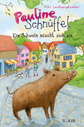 Pauline Schnüffel - Ein Schwein mischt sich ein (eBook, ePUB)