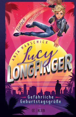 Lucy Longfinger - einfach unfassbar!: Gefährliche Geburtstagsgrüße (eBook, ePUB)