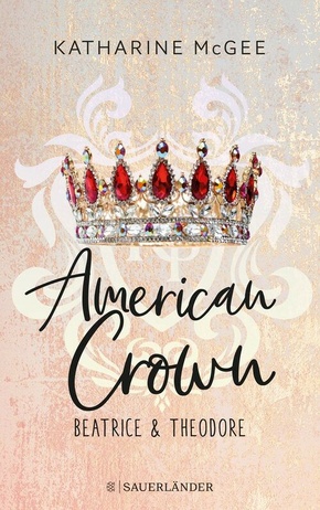 American Crown - Beatrice & Theodore (eBook, ePUB)