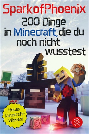 SparkofPhoenix: 200 Dinge in Minecraft, die du noch nicht wusstest (eBook, ePUB)